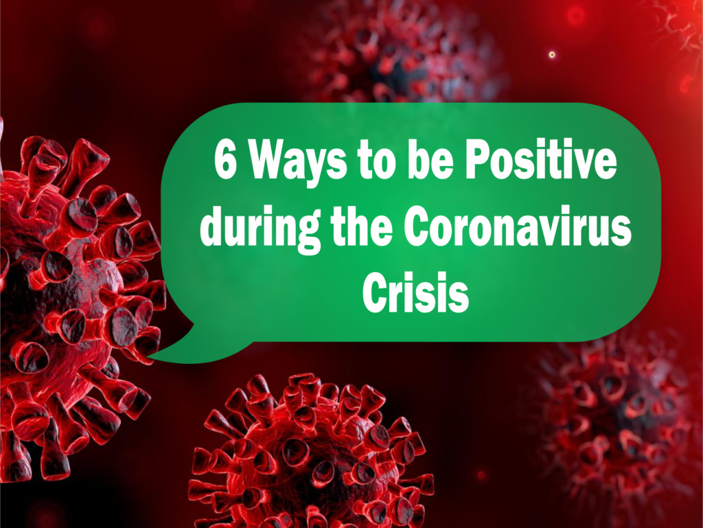 ways to be positive during the corona virus